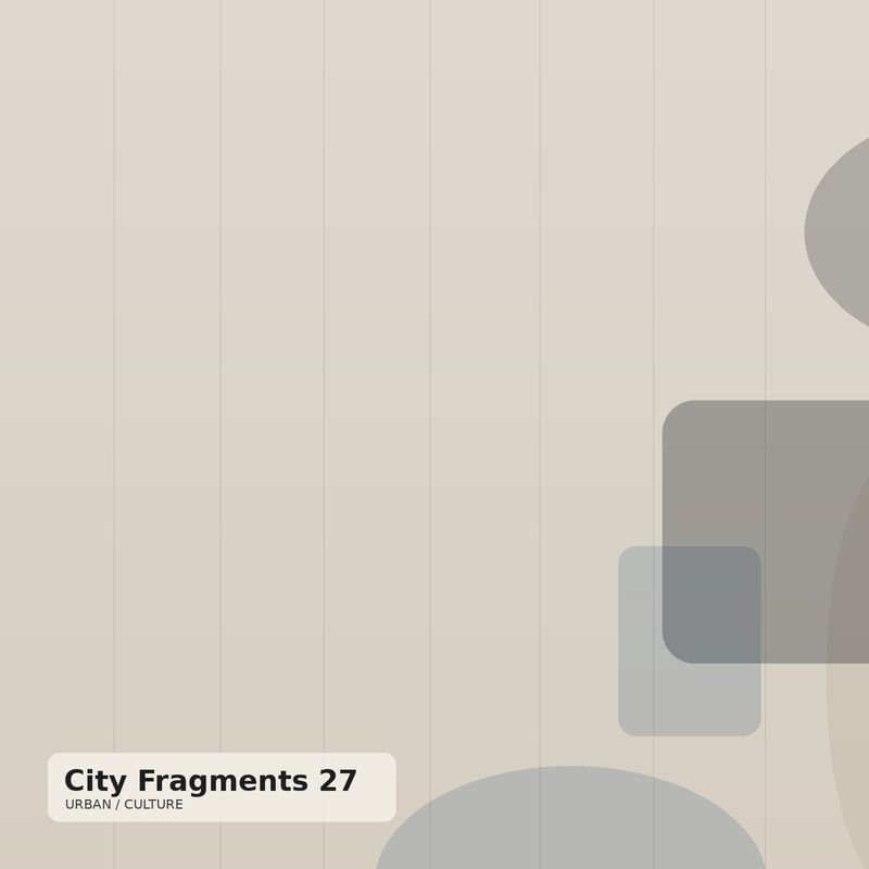City Fragments 27 — abstract composition of soft geometric forms